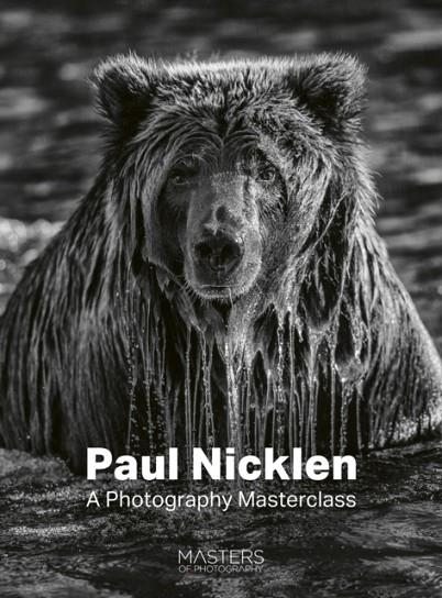 PAUL NICKLEN : A PHOTOGRAPHY MASTERCLASS | 9781836009818 | PAUL NICKLEN