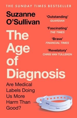 THE AGE OF DIAGNOSIS | 9781399727662 | SUZANNE O'SULLIVAN