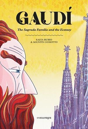 GAUDÍ. THE SAGRADA FAMÍLIA AND THE ECSTASY | 9791387969349 | SALVA RUBIO