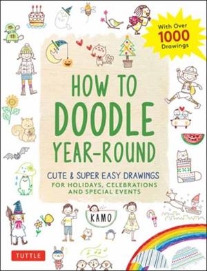 HOW TO DOODLE YEAR-ROUND | 9784805315866 | KAMO