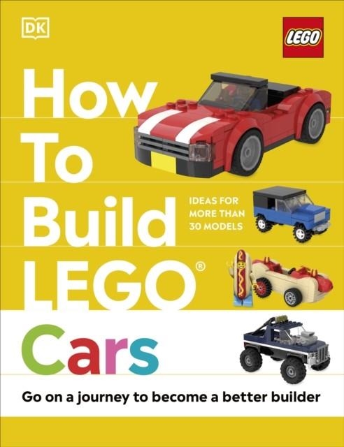 HOW TO BUILD LEGO CARS | 9780241506332 | NATE DIAS, HANNAH DOLAN