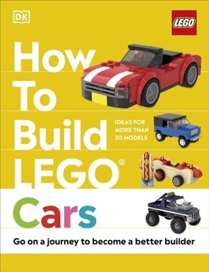 HOW TO BUILD LEGO CARS | 9780241506332 | NATE DIAS, HANNAH DOLAN