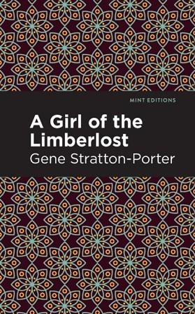 A GIRL OF THE LIMBERLOST | 9781513283050 | GENE STRATTON-PORTER