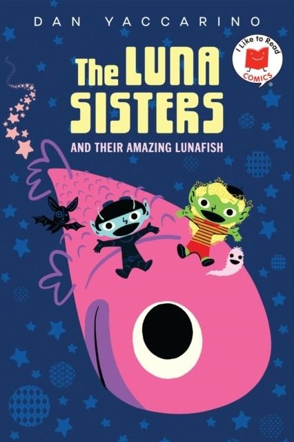 THE LUNA SISTERS AND THEIR AMAZING LUNAFISH | 9780823460823 | DAN YACCARINO