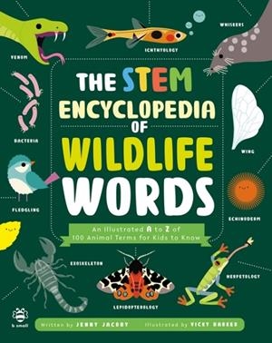 THE STEM ENCYCLOPEDIA OF WILDLIFE WORDS | 9781916851689 | JENNY JACOBY