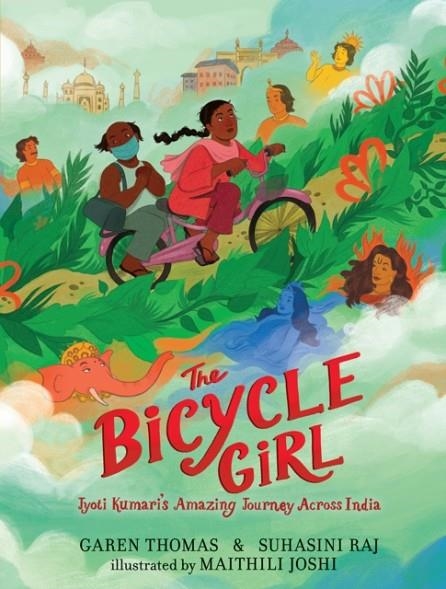 THE BICYCLE GIRL: JYOTI KUMARI'S AMAZING JOURNEY A | 9781536233605 | GAREN THOMAS