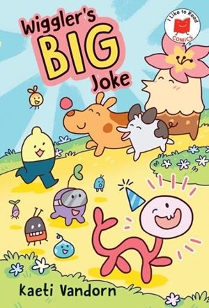 WIGGLER'S BIG JOKE | 9780823463633 | KAETI VANDORN