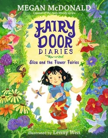 FAIRY DOOR DIARIES: ELIZA AND THE FLOWER FAIRIES | 9781536243949 | MEGAN MCDONALD