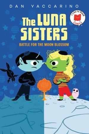 THE LUNA SISTERS BATTLE FOR THE MOON BLOSSOM | 9780823462698 | DAN YACCARINO