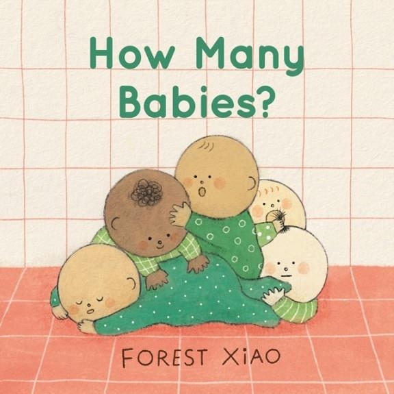 HOW MANY BABIES? | 9781529521214 | FOREST XIAO