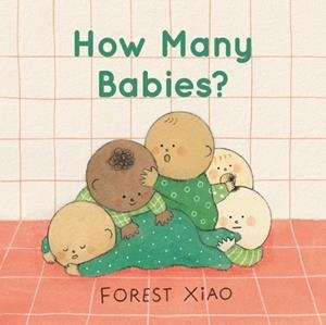 HOW MANY BABIES? | 9781529521214 | FOREST XIAO