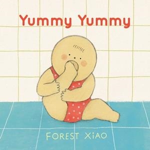 YUMMY YUMMY | 9781529521207 | FOREST XIAO