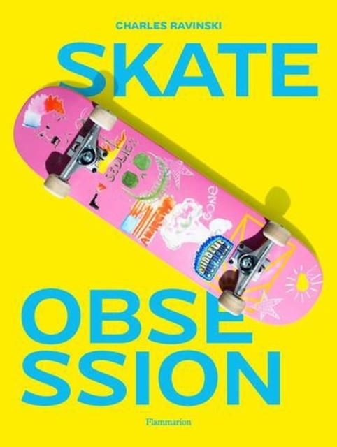 SKATE OBSESSION | 9782080485922 | CHARLES RAVINSKI