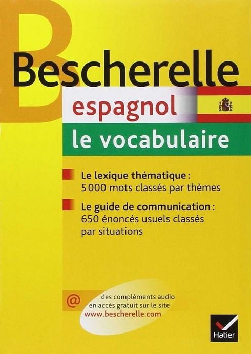 BESCHERELLE - ESPAGNOL: LE VOCABULAIRE | 9782218926242 | ANA MARIA PALOMO DELFA; SUSANA ZAPATERO OFRE