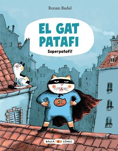 EL GAT PATAFI. SUPERPATAFI! | 9788447955695 | RONAN BADEL