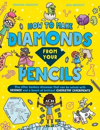 HOW TO MAKE DIAMONDS FROM YOUR PENCILS | 9780008713362 | SWAPNA HADDOW
