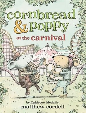 CORNBREAD & POPPY AT THE CARNIVAL | 9780759554900 | MATTHEW CORDELL