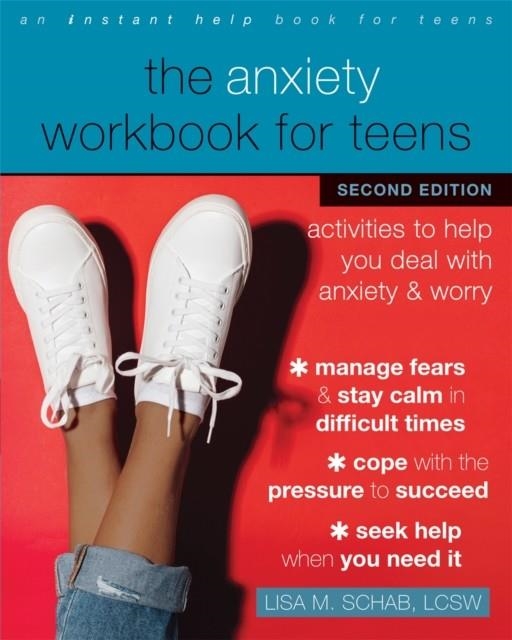THE ANXIETY WORKBOOK FOR TEENS | 9781684038633 | LISA M. SCHAB