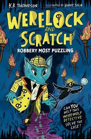 WERELOCK AND SCRATCH 2: ROBBERY MOST PUZZLING | 9781444981131 | K. R. THOMPSON