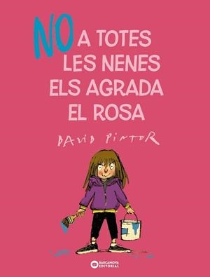 NO A TOTES LES NENES ELS AGRADA EL ROSA | 9788448955687 | DAVID PINTOR