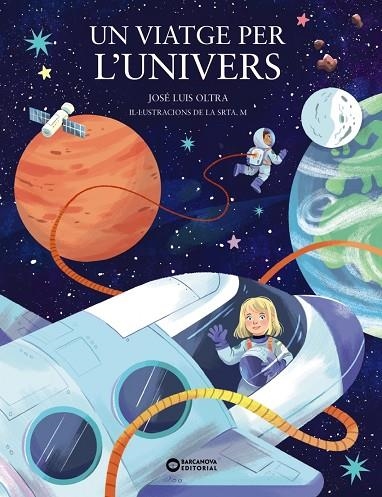 UN VIATGE PER L'UNIVERS | 9788448963903 | JOSÉ LUIS OLTRA