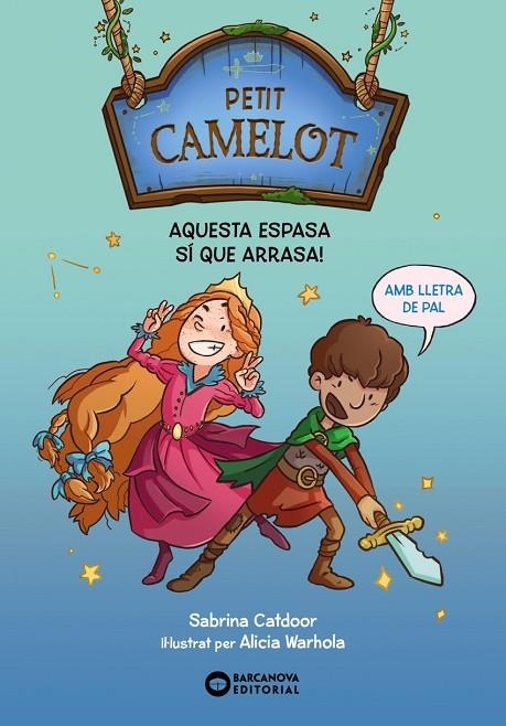 PETIT CAMELOT. AQUESTA ESPASA SÍ QUE ARRASA! | 9788448959647 | SABRINA CATDOOR