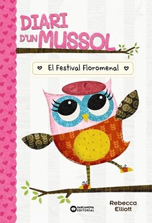 DIARI D'UN MUSSOL. EL FESTIVAL FLOROMENAL | 9788448959869 | REBECCA ELLIOT