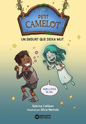 PETIT CAMELOT: UN ENSURT QUE DEIXA MUT | 9788448959685 | SABRINA CATDOOR