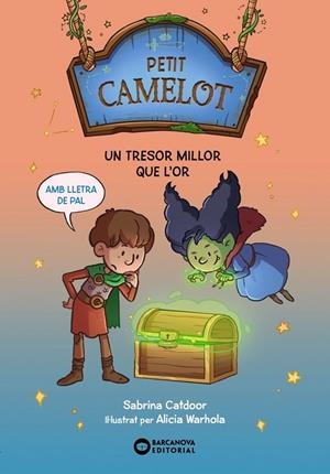PETIT CAMELOT. UN TRESOR MILLOR QUE L'OR | 9788448959708 | SABRINA CATDOOR