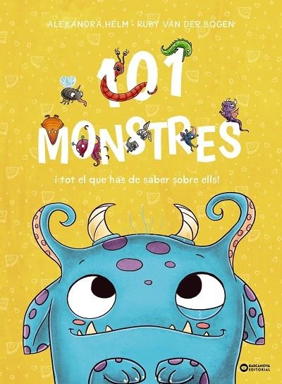 101 MONSTRES I TOT EL QUE HAS DE SABER SOBRE ELLS! | 9788448963927 | RUBY VAN DER BOGEN