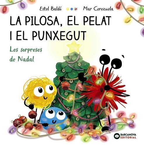 LA PILOSA, EL PELAT I EL PUNXEGUT. LES SORPRESES DE NADAL | 9788448963101 | ESTEL BALDÓ