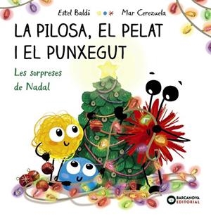 LA PILOSA, EL PELAT I EL PUNXEGUT. LES SORPRESES DE NADAL | 9788448963101 | ESTEL BALDÓ