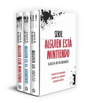 ALGUIEN ESTÁ MINTIENDO (EDICIÓN ESTUCHE CON: ALGUIEN ESTÁ MINTIENDO | ALGUIEN ES EL SIGUIENTE | ALGUIEN HA VUELTO) | 9788466390477 | KAREN M. MCMANUS