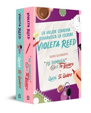 PACK QUERERTE (CONTIENE: YO TAMBIÉN NO ES TE QUIERO | QUIZÁ SÍ QUIERO) | 9788466381666 | VIOLETA REED