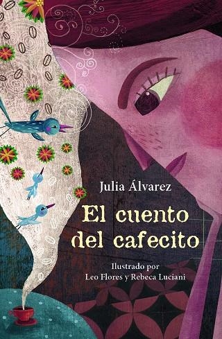 EL CUENTO DEL CAFECITO | 9788466344098 | JULIA ÁLVAREZ