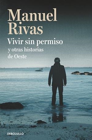 VIVIR SIN PERMISO Y OTRAS HISTORIAS DE OESTE | 9788466350525 | MANUEL RIVAS