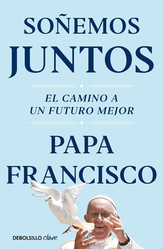 SOÑEMOS JUNTOS | 9788466374408 | PAPA FRANCISCO