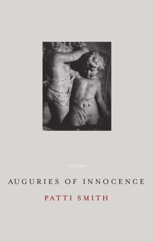 AUGURIES OF INNOCENCE | 9781844083411 | PATTI SMITH