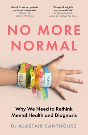 NO MORE NORMAL | 9781803511153 | DR ALASTAIR SANTHOUSE