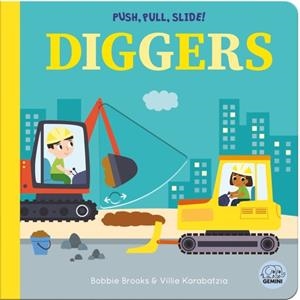 PUSH, PULL, SLIDE! DIGGERS | 9781836160397 | BOBBIE BROOKS