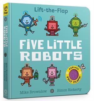 FIVE LITTLE ROBOTS | 9781408377567 | MIKE BROWNLOW