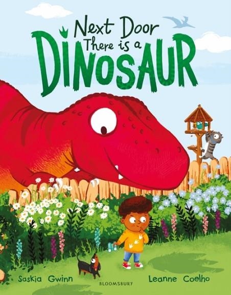 NEXT DOOR THERE IS A DINOSAUR | 9781526671530 | SASKIA GWINN