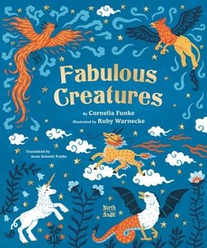 FABULOUS CREATURES (HB) | 9780735845916 | CORNELIA FUNKE,  ANNA SCHMITT FUNKE