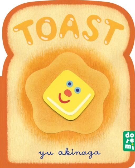 TOAST (BOARD BOOK) | 9781917933018 | YU AKINAGA