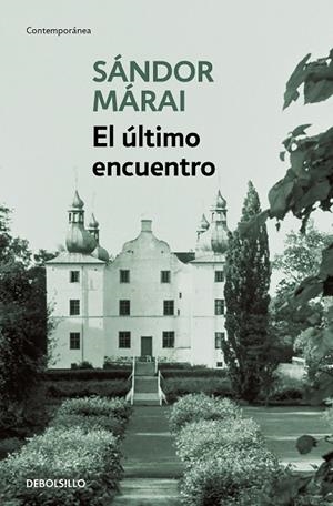 EL ÚLTIMO ENCUENTRO | 9788466377690 | SÁNDOR MÁRAI