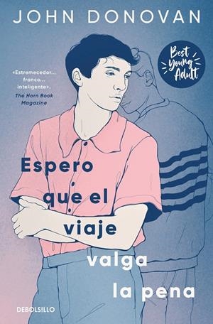 ESPERO QUE EL VIAJE VALGA LA PENA (BEST YOUNG ADULT) | 9788466371698 | JOHN DONOVAN