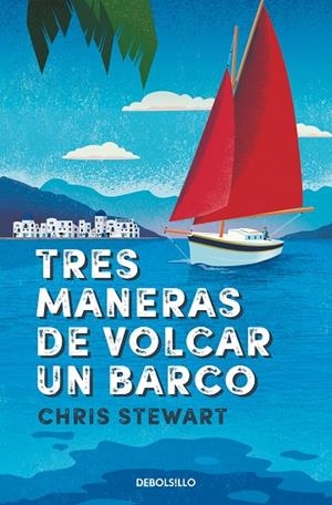TRES MANERAS DE VOLCAR UN BARCO | 9788418173967 | CHRIS STEWART