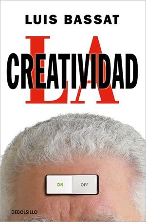 LA CREATIVIDAD | 9788466359757 | LUIS BASSAT