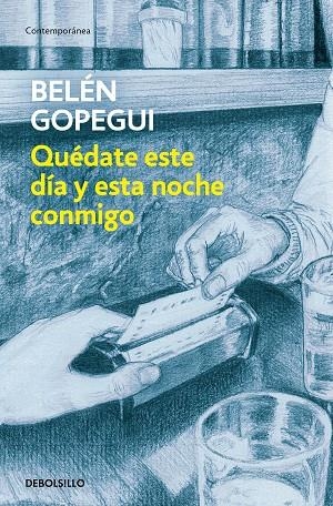 QUÉDATE ESTE DÍA Y ESTA NOCHE CONMIGO | 9788466346443 | BELÉN GOPEGUI