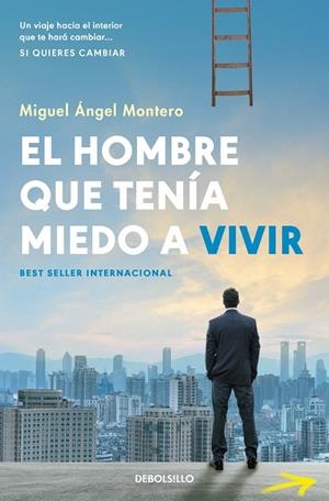 EL HOMBRE QUE TENÍA MIEDO A VIVIR | 9788466379656 | MIGUEL ÁNGEL MONTERO